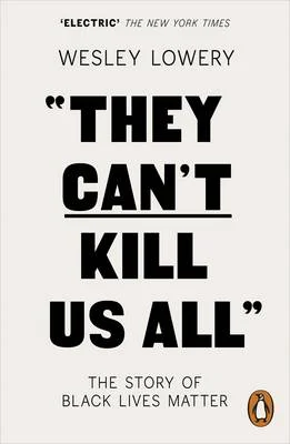  They Can't Kill Us All: The Story of Black Lives Matter