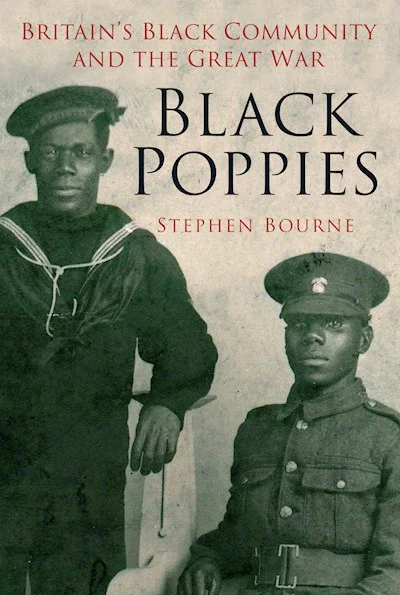 Black Poppies : Britain's Black Community and the Great War