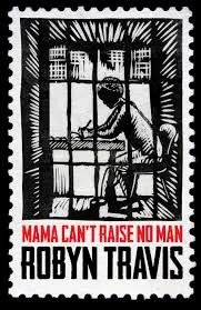 Mama Can't Raise No Man