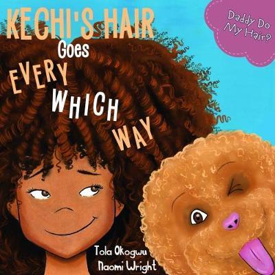 Kechi's Hair Goes Every Which Way
