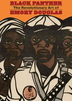 Black Panther: The Revolutionary Art of Emory Douglas 
