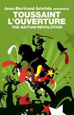 Toussaint L'Ouverture: The Haitian Revolution