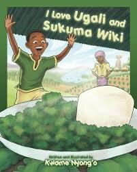 I Love Ugali and Sukuma Wiki