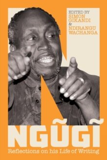 Ngugi: Reflections On His Life Writing