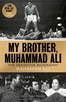 My Brother,  Muhammad Ali: The Definitive Biography