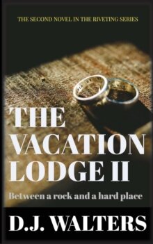 The Vacation Lodge 2: Between a Rock and a Hard Place