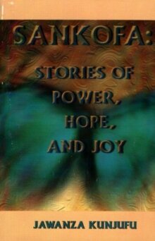 Sankofa: Stories of Power, Hope, and Joy