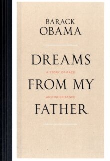 Dreams From My Father; A story of race and inheritance