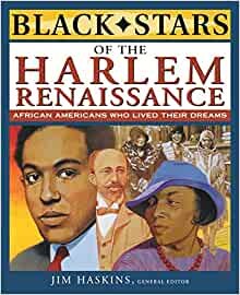 Black Stars of the Harlem Renaissance; African Americans who lived their dreams