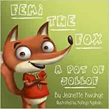 Femi the Fox: A Pot of Jollof
