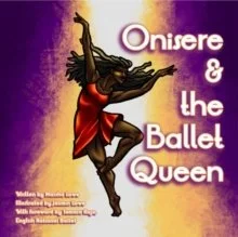 Onisere and the Ballet Queen