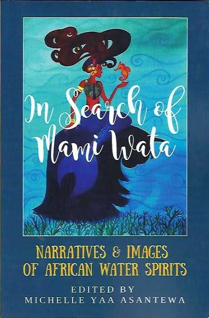 In Search of Mami Wata; Narratives and Images of African Water Spirits   (Paperback)