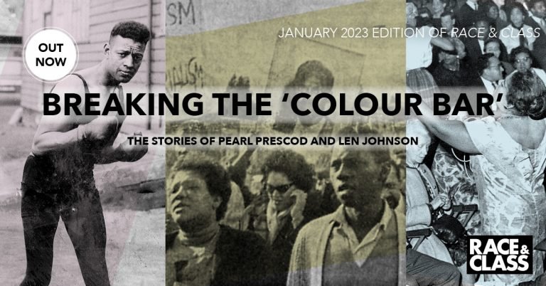 Race & Class; Breaking the "Colour Bar" - The Stories of Pearl Prescod and Len Johnson Vol 64 #3