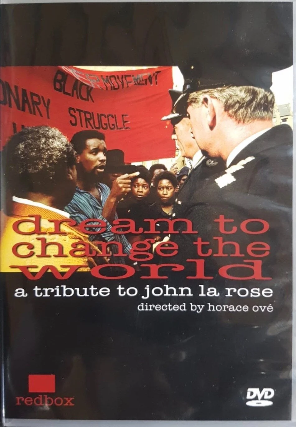 Dream To Change The World ; A Tribute to John La Rose  (Documentary)