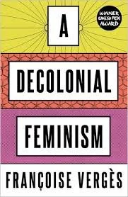 A Decolonial Feminism