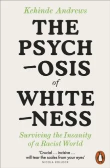 The Psychosis of Whiteness