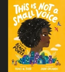 This Is Not A Small Voice : Poems by Black Poets