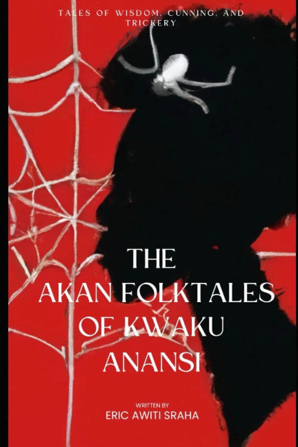 The Akan Folktales of Kwaku Anansi