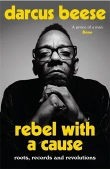Rebel With a Cause : Roots, Records and Revolutions