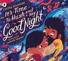 It's Time to Hush and Say Goodnight.jpg