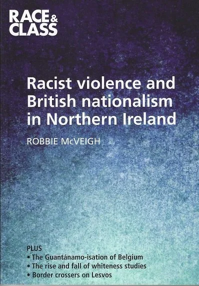 Race & Class  Racist violence and British nationalism in Northern Ireland