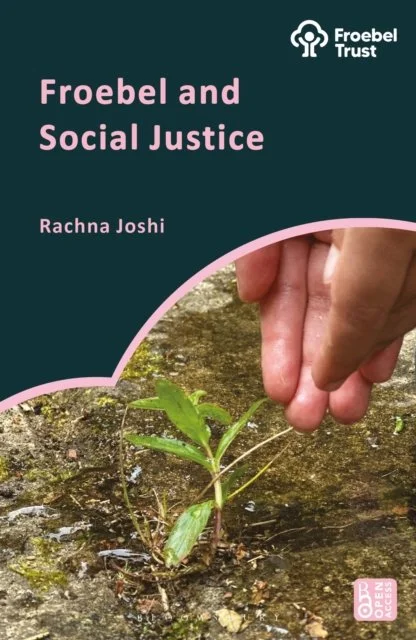 Froebel and Social Justice 9781350529328.jpg