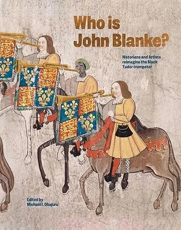 Who is John Blanke 81CyGHUIevL._SY466_.jpg