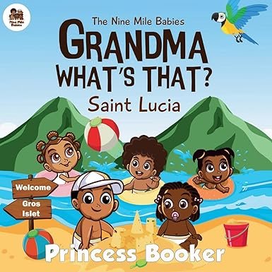 Grandma What's That? Saint Lucia: A Caribbean Children’s Picture Book Celebrating Saint Lucian Culture, Traditions, and Heritage | Ages 3–7 | Diverse & Educational Story for Curious Young Readers