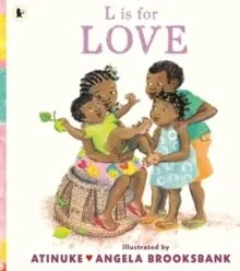 L is for Love : A first book of L words (PB)