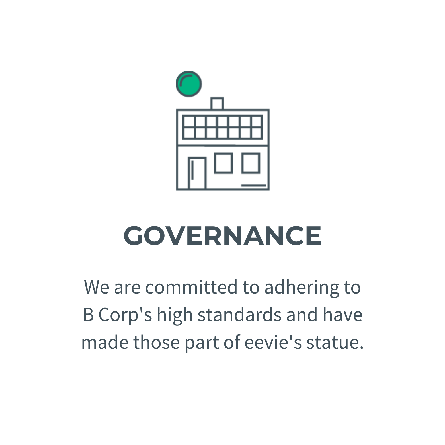 eevie is committed to adhering to B Corp’s high standards.  