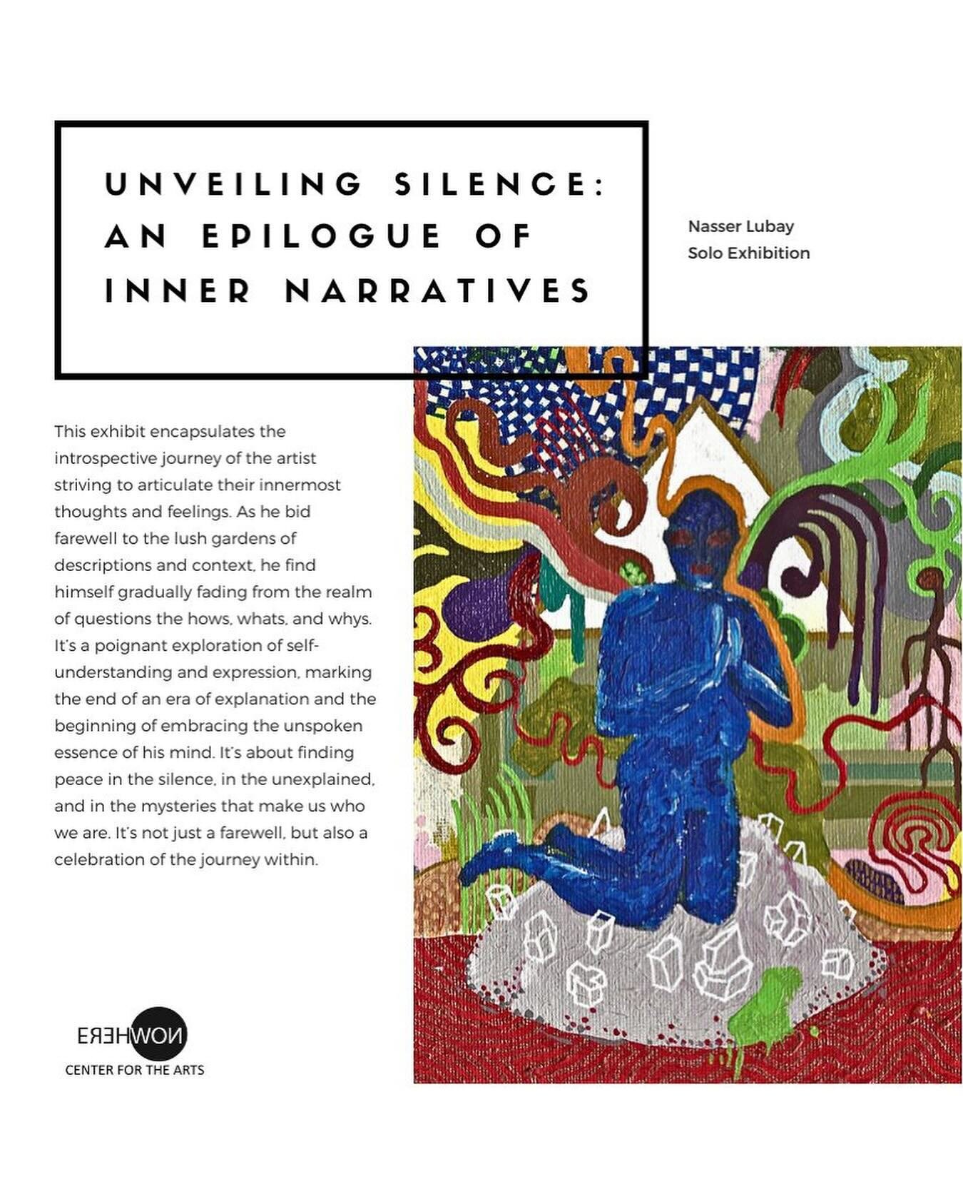 Unveiling Silence: An Epilogue of Inner Narratives 
Nasser Lubay, solo show
Erehwon Center for the Arts
Jan 26 - 28, Booth C22 
Department of Tourism- Health and Wellness Confex 2024
SMX Convention Center, Pasay 

This exhibit encapsulates the intros