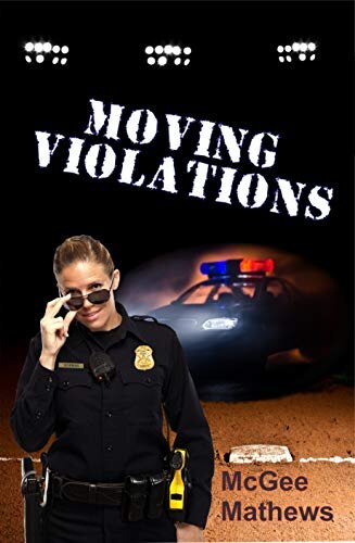 Moving Violations: Ladies of Diamond Lake Book 1 By McGee Mathews