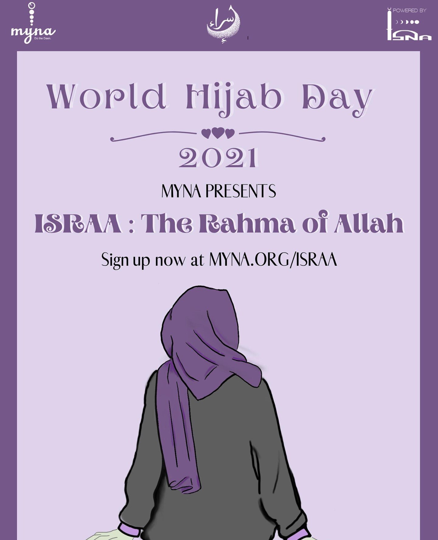 On a day where Muslim women around the world recognize their Hijab journey-wherever they may be in said journey- it is imperative for them to find a healthy Muslim environment that fosters sisterhood. ISRAA is the place to find that. Register today a