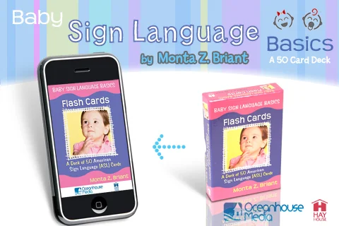 Baby Sign Language Basics Flash Card App. Have your baby’s favorite flash card deck in your Iphone! E-mail individual cards to help friends and family members learns signs… READ MORE/ BUY NOW