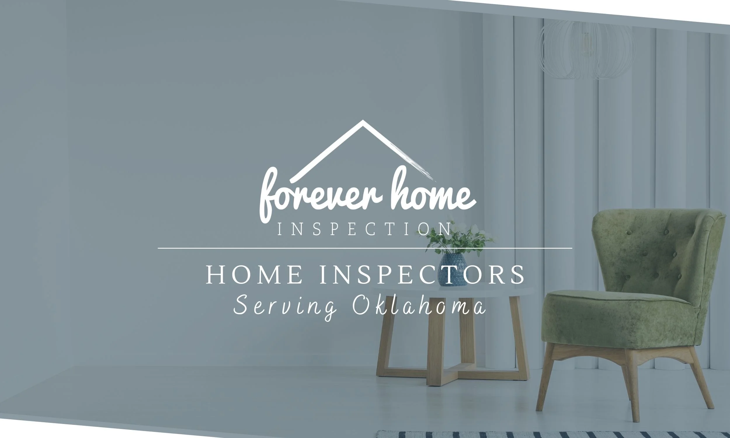 Forever Home Inspection - Inspectors Serving Skiatook and North Tulsa