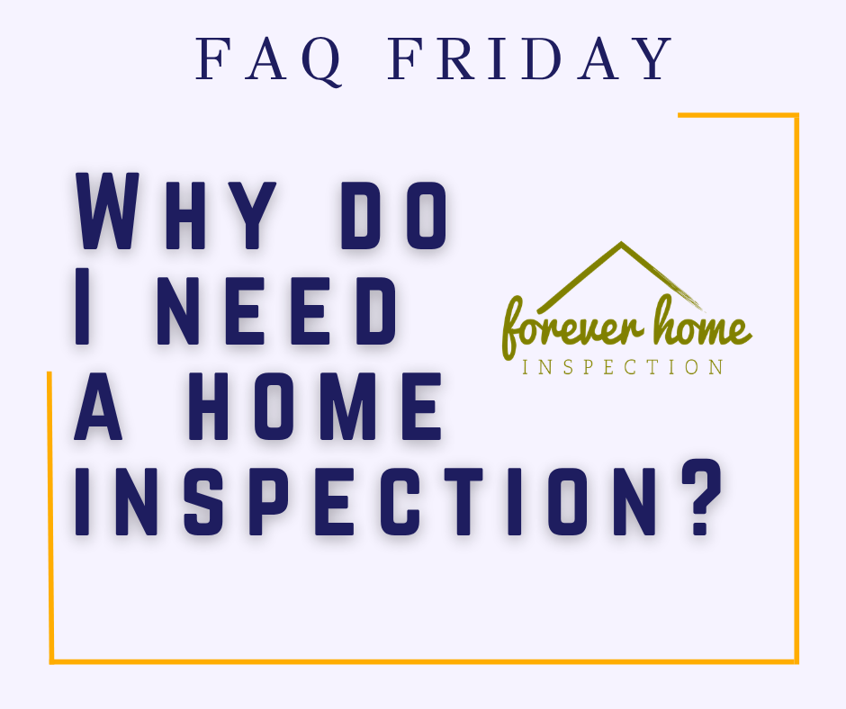 Forever Home Inspection FAQ FRIDAY 1.png