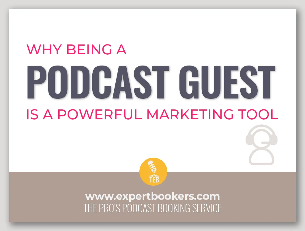Why Being a Podcast Guest is a Powerful Marketing Tool
