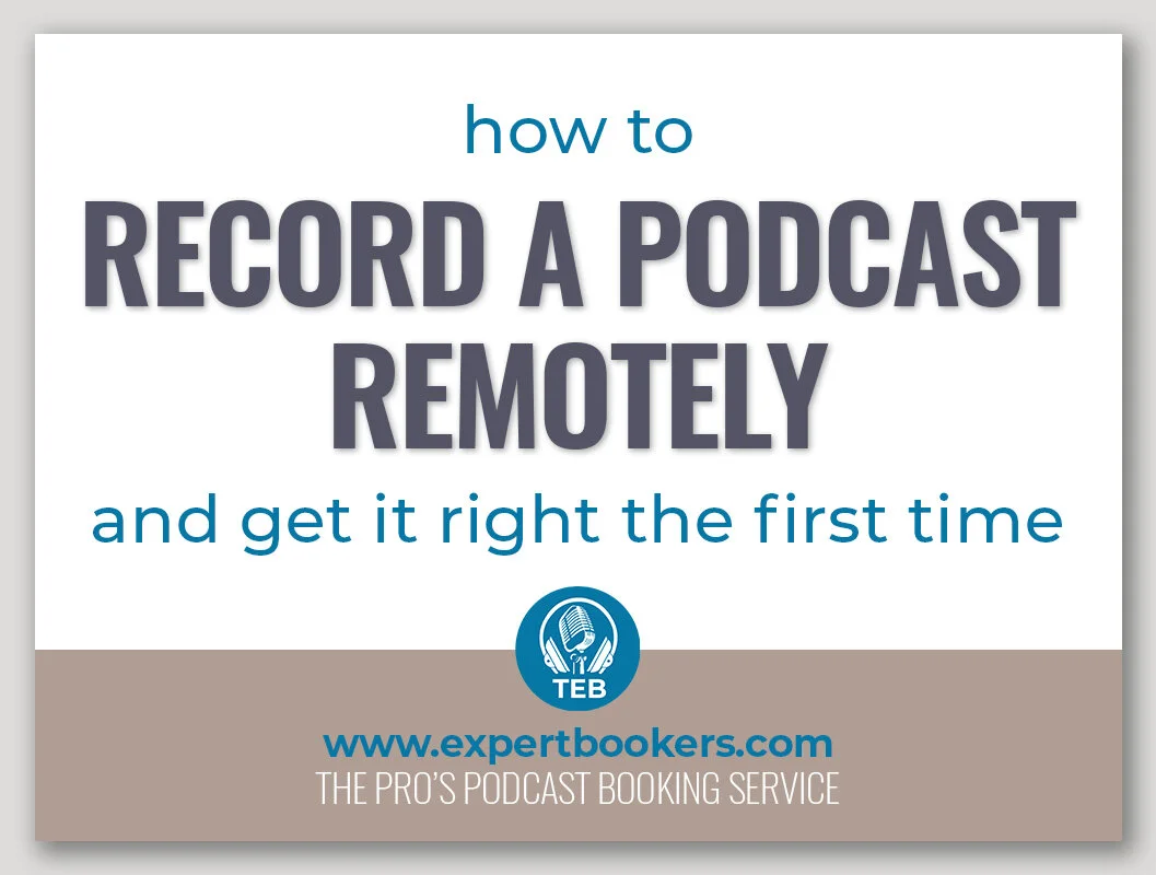 How to Record a Podcast Remotely and Get It Right The First Time