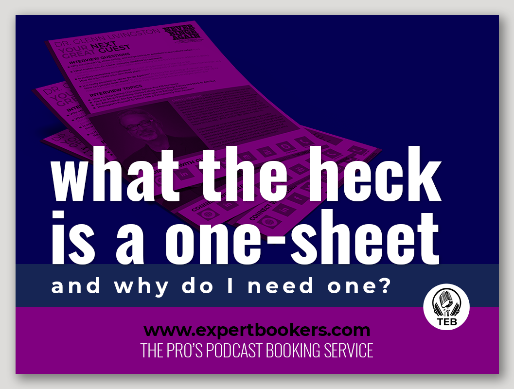 What The Heck Is A One-Sheet, And Why Do I Need One?