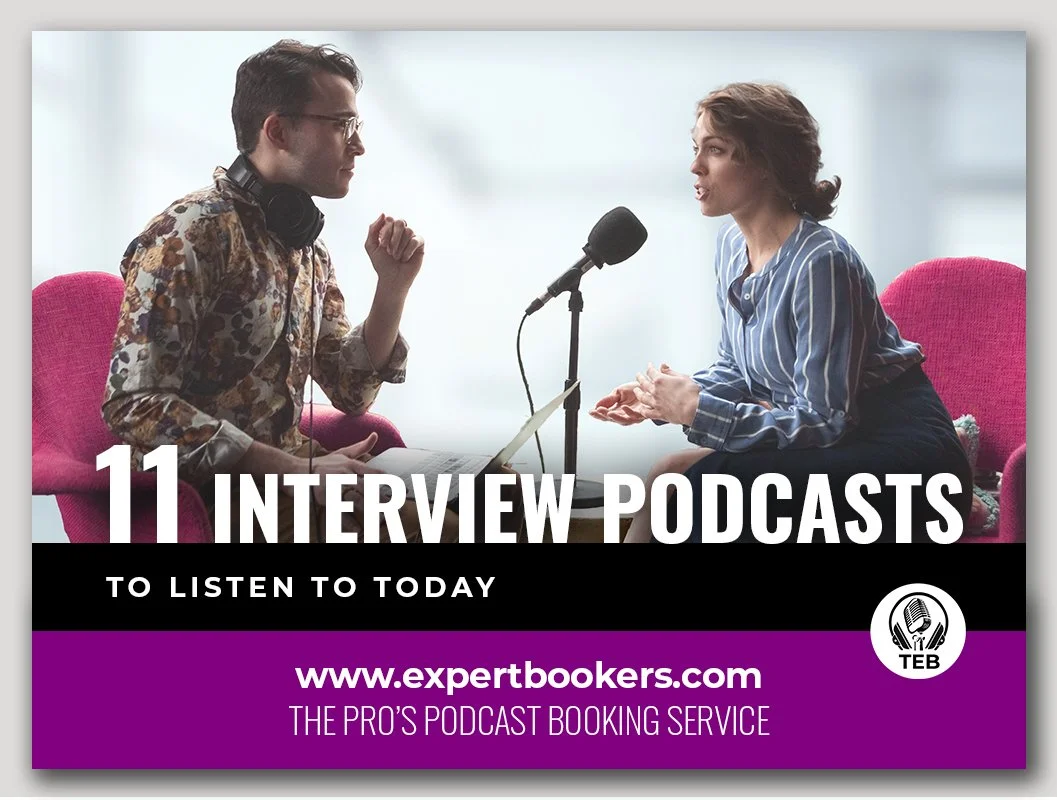 11 BEST INTERVIEW PODCASTS TO LISTEN TO TODAY