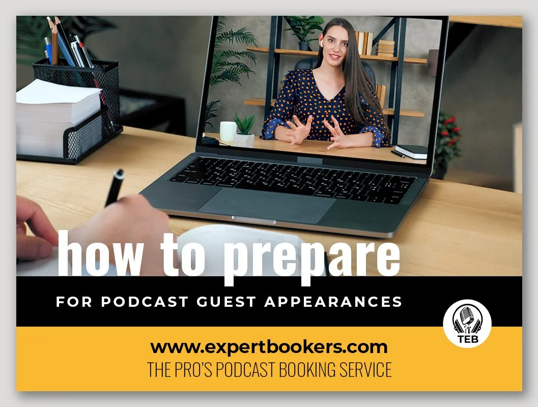 HOW TO PREPARE FOR PODCAST GUEST APPEARANCES