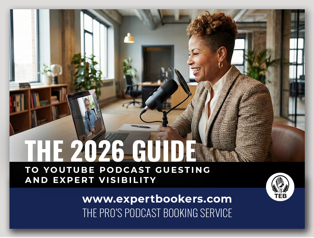 The 2026 Guide to YouTube Podcast Guesting &amp; Expert Visibility