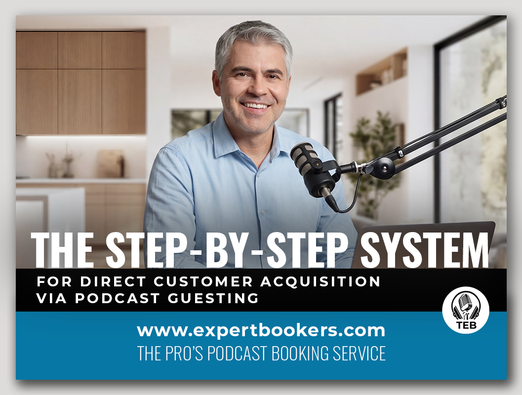 The Step-by-Step System for Direct Customer Acquisition via Podcast Guesting