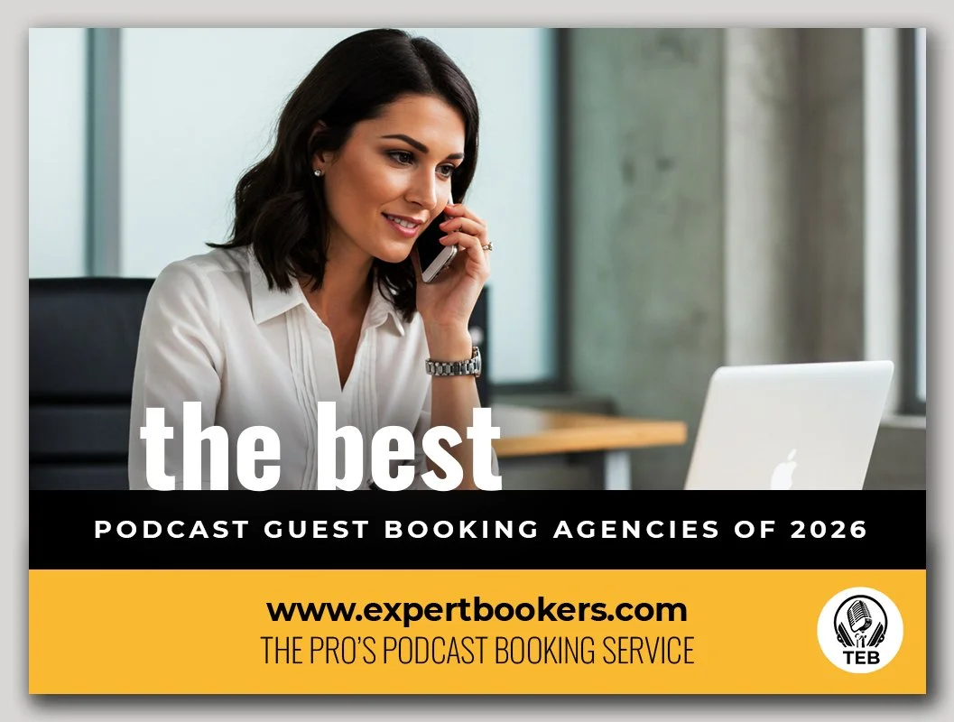 The Best Podcast Guest Booking Agencies of 2026