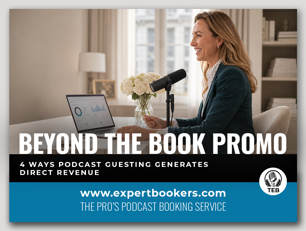Beyond the Book Promo: 4 Ways Podcast Guesting Generates Direct Revenue