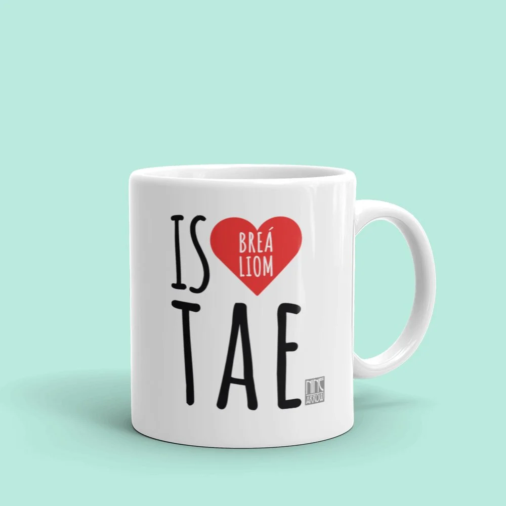 Is Breá Liom Tae - I love Tea
