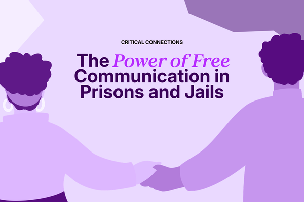 Worth Rises Releases New Research, Critical Connections: The Power of Free Communication in Prisons and Jails
