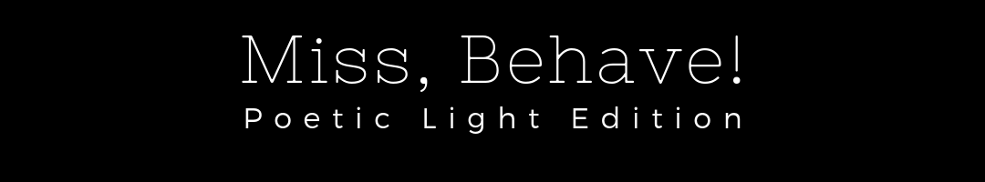 miss behave poetic light squarespace header.png