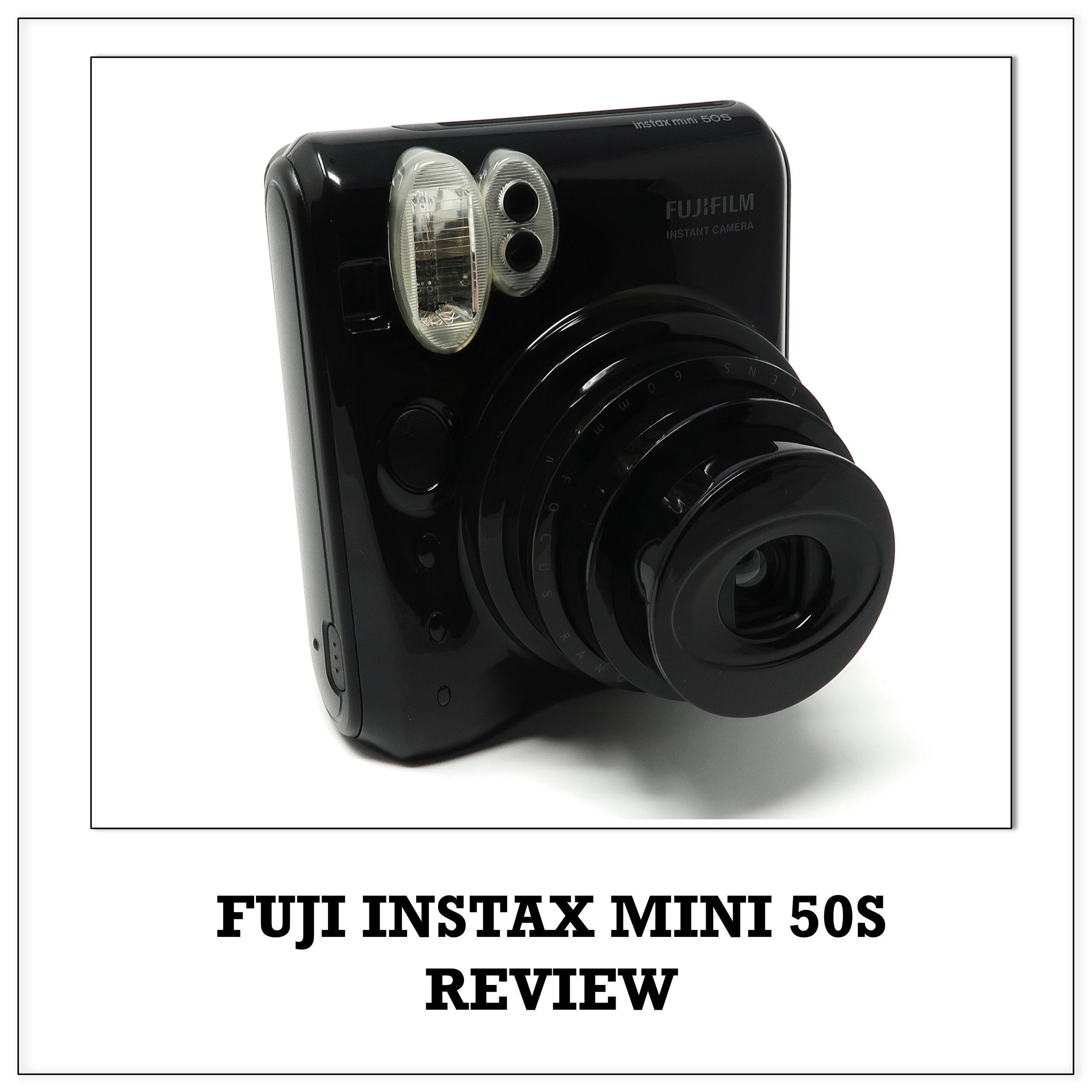 Beven Mentor Intuïtie Fujifilm Instax Mini 50S Camera Review & How To Guide — EVERYTHING INSTAX -  Instax Camera Reviews & More