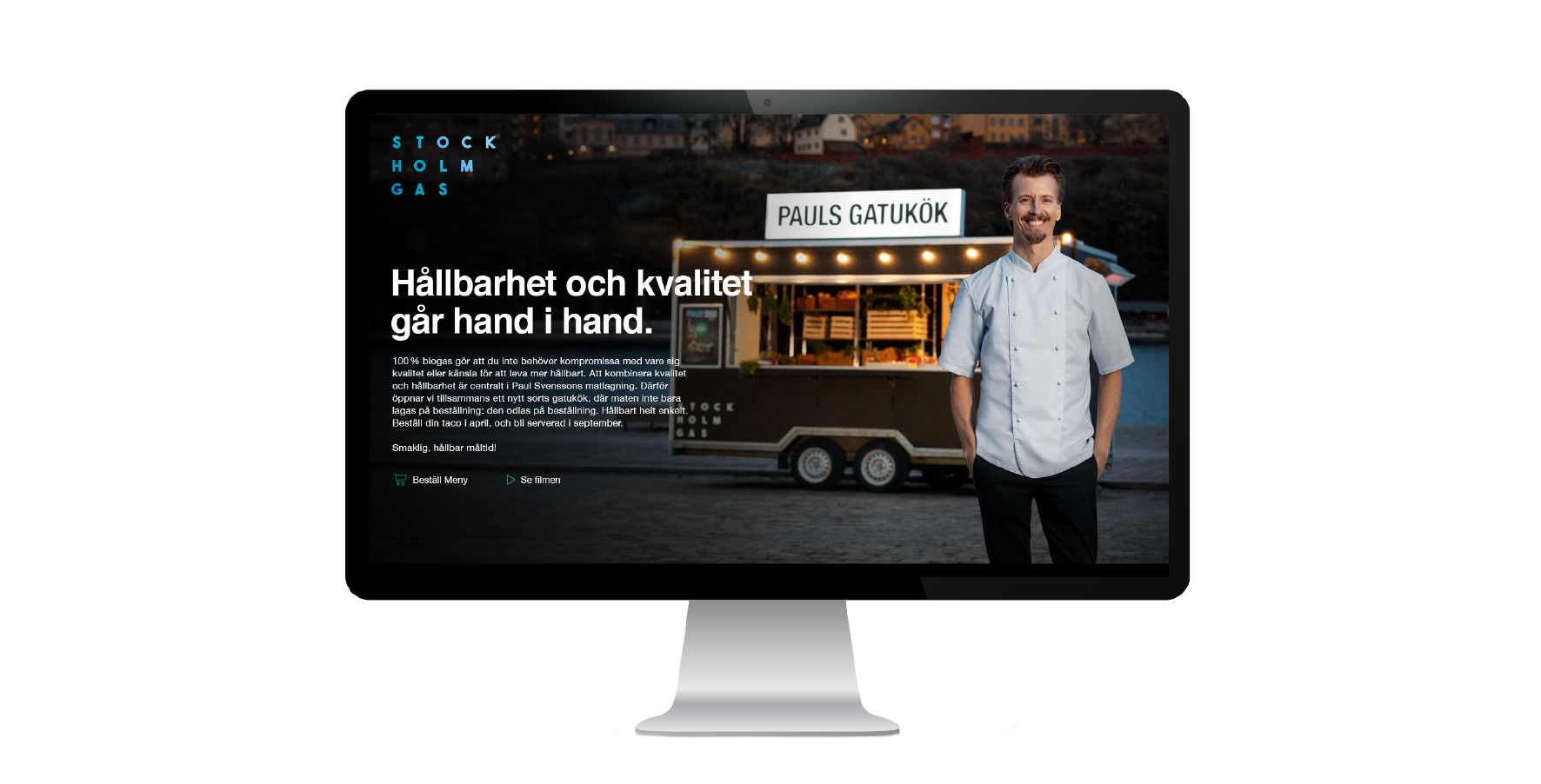  Text:   Hållbarhet och kvalitet går hand i hand.   100% biogas gör att du inte behöver kompromissa med vare sig kvalitet eller känsla för att leva mer hållbart. Att kombinera kvalitet och hållbar är centralt i Paul Svenssons matlagning. Därför öppna